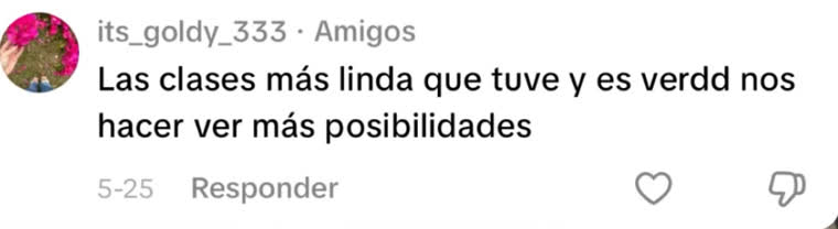 Las clases más lindas que tuve. Y es verdad: nos hace ver más posibilidades.